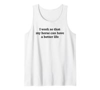 Lavoro in Modo Che Il Mio Cavallo Possa Avere Una Vita Migliore Canotta