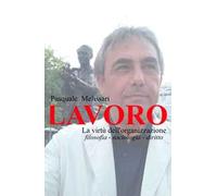 Lavoro. La virtù dell'organizzazione