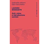 Lavoro migrante. Exit, voice e riproduzione sociale