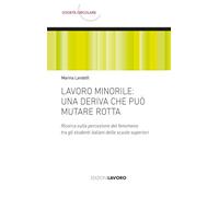 Lavoro minorile: una deriva che può mutare rotta. Ricerca sulla percezione del fenomeno tra gli studenti italiani delle scuole superiori