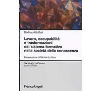 Lavoro, occupabilità e trasformazioni del sistema formativo nella società della conoscenza