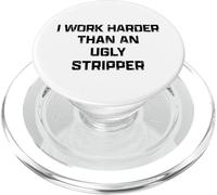 Lavoro più duro di una brutta spogliarellista divertente PopSockets PopGrip per MagSafe