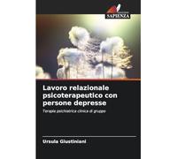Lavoro relazionale psicoterapeutico con persone depresse: Terapia psichiatrica clinica di gruppo