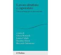 Lavoro sfruttato e caporalato. Una road map per la prevenzione
