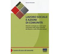 Lavoro sociale e azioni di comunità - 2016 - Maggioli Editore