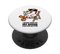 Lavoro sodo in modo che la mia oca possa vivere meglio umoristica sciocca oca PopSockets PopGrip Adesivo