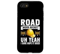 Lavoro stradale avanti Uh Sì, spero che faccia costruttore di strade Custodia per iPhone SE (2020) / 7/8