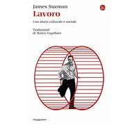 Lavoro. Una storia culturale e sociale