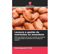 Lavoura e gestão de nutrientes no amendoim: Efeito das práticas de lavoura e gestão de nutrientes na produtividade do amendoim em condições de sequeiro