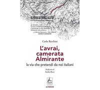 L'avrai, camerata Almirante la via che pretendi da noi italiani