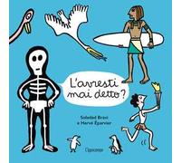 L'avresti mai detto? Album scoperte. Ediz. illustrata