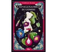 Libri Kemp Cathryn - L' Avvelenatrice Di Uomini