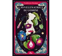 L'avvelenatrice di uomini - Kemp Cathryn