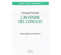 L' avvenire del Concilio. Nuovi approcci al Vaticano II