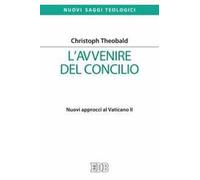 L' avvenire del Concilio. Nuovi approcci al Vaticano II