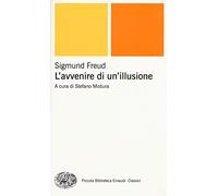 L'avvenire di un'illusione - Freud Sigmund