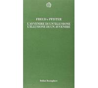 L'avvenire di un'illusione. L'illusione di un avvenire - NUOVO