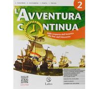L'avventura continua. Per la Scuola media. Con e-book. Con espansione online. Dalla scoperta dell'America alla fine dell'Ottocento (Vol. 2)