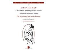 L'avventura del vampiro del Sussex. Testo inglese a fronte. Ediz. bilingue