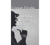 L'Avventura della casa vuota: Edizione integrale. Con testo originale a fronte