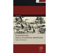 L'avventura della filosofia francese. Dagli anni Sessanta