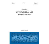 L' avventura della pace. Pacifismo e Grande guerra