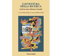 L'avventura della ricerca. Scritti in onore di Renato Grimaldi