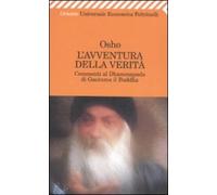 L' avventura della verità. Commenti al Dhammapada di Gautama il Buddha