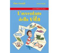 L'avventura della vita. Ediz. illustrata