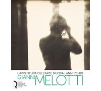 L'avventura dell'arte nuova | anni 70-80 Gianni Melotti