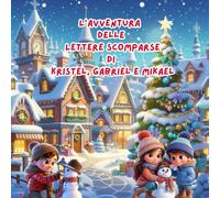 L'AVVENTURA DELLE LETTERE SCOMPARSE di KRISTEL, GABRIEL e MIKAEL