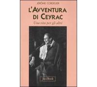 L'avventura di Ceyrac. Una vita per gli altri