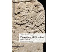 L'avventura di Cleonimo. Livio e Padova - 2017 - Il Poligrafo
