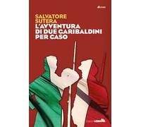 L' avventura di due garibaldini per caso