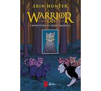 Libri Erin Hunter - L' Avventura Di Strisciagrigia. Warrior Cats