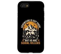 L'avventura è là fuori, ma lo sono anche i serial killer - Escursionismo Custodia per iPhone SE (2020) / 7/8