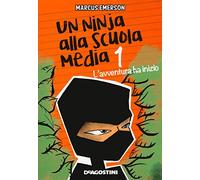 L'avventura ha inizio. Un ninja alla scuola media (Vol. 1)