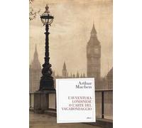 L'avventura londinese o l'arte del vagabondaggio