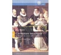 L'avventura necessaria. La famiglia al centro della società