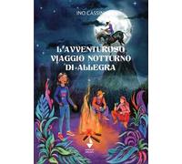 L'avventuroso viaggio notturno di Allegra
