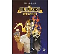 L'avversario. The golden legend. Vol. 1