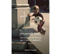 Libri Di Marco Giovanni - L' Avversione Di Tonino Per I Ceci E I Polacchi
