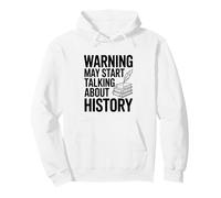 L'avvertimento può Iniziare a Parlare di Storia Felpa con Cappuccio