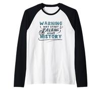 L'avvertimento può Iniziare a Parlare di Storia Storico Storico Maglia con Maniche Raglan