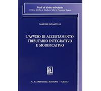 L'avviso di accertamento tributario integrativo e modificativo