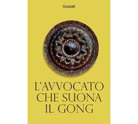 L'avvocato che suona il gong