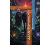 L'AVVOCATO DEI DANNATI: Un viaggio nell'Inferno tra giustizia divina e diritto umano