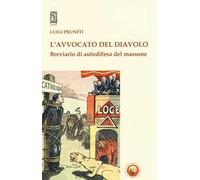 L'avvocato del diavolo. Breviario di autodifesa del massone