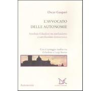 L'avvocato delle autonomie. Annibale Gilardoni tra antifascismo e cattolic...