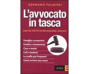 L'avvocato in tasca. L'ABC del diritto in 800 domande e risposte